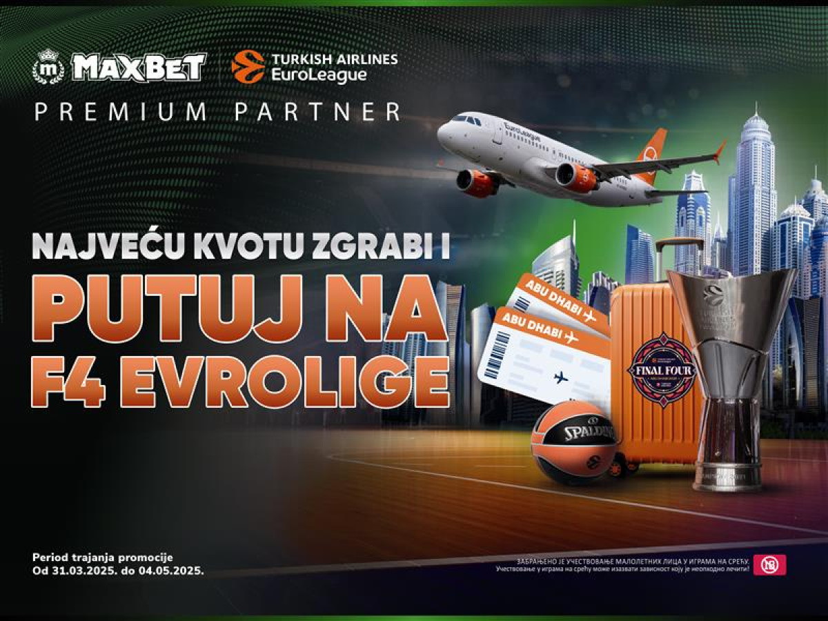 MaxBet vas vodi na F4 Evrolige MaxBet vas vodi na F4 Evrolige