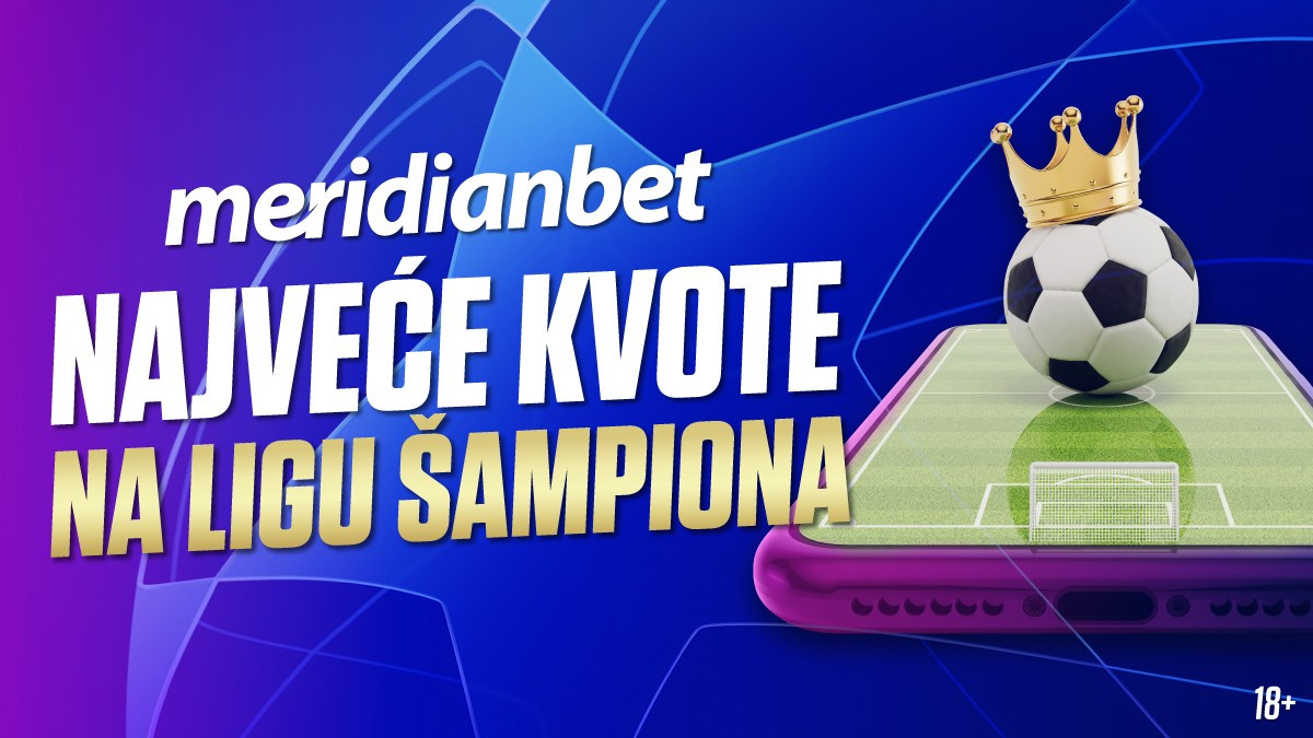 Meridian – uvijek ispred svih: Najraznovrsnija ponuda i najveće kvote za finale Lige šampiona Meridian – uvijek ispred svih: Najraznovrsnija ponuda i najveće kvote za finale Lige šampiona