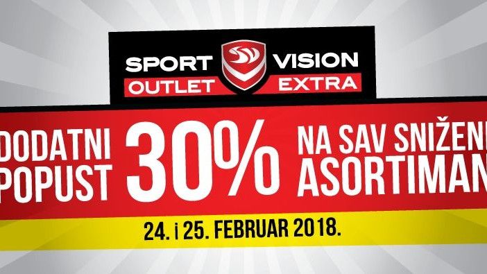 Dodatnih 30% na sve sniženo u Sport Vision Outlet Extra