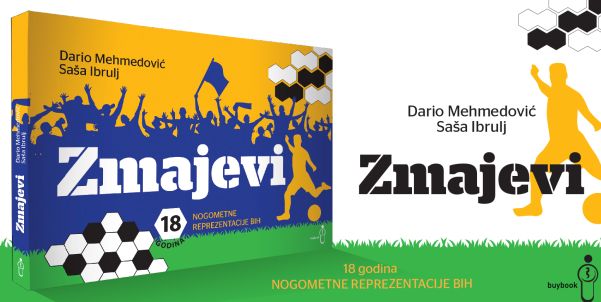 Zmajevi: 18 godina nogometne reprezentacije BiH